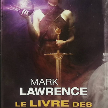 Le Livre des Anciens Tome 3 : Sœur sainte – Mark Lawrence – Fantasy sombre – Fin de trilogie, pouvoirs et destin d’une élue - Livre