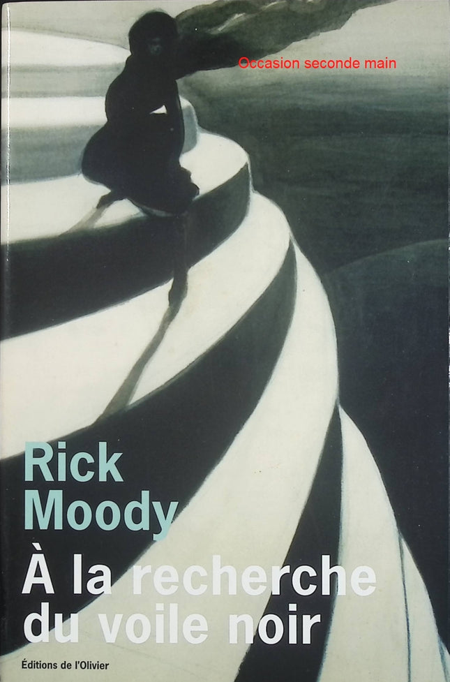 À la recherche du voile noir – Rick Moody – autobiographie américaine mémoire généalogie dépression littérature contemporaine - Livre