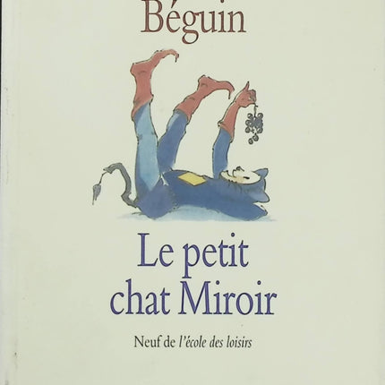 Le Petit Chat miroir – Annette Béguin – Album jeunesse – Conte, chat et aventure - Livre