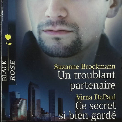 Un troublant partenaire – Ce secret si bien gardé – Suzanne Brockmann / Virna DePaul – roman suspense romance danger intrigue - Livre