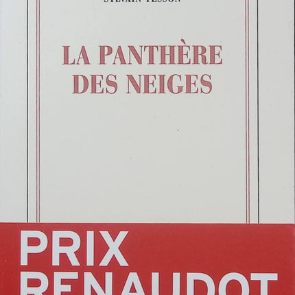 La Panthère des neiges - Sylvain Tesson - Prix Renaudot 2019 - Récit de voyage - Tibet - Nature sauvage - Livre