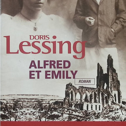 Alfred et Emily – Doris Lessing – Roman autobiographique – histoire familiale et mémoire du XXᵉ siècle - Livre