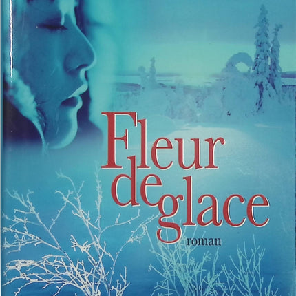 Fleur de glace – Kitty Sewell – thriller psychologique Grand Nord canadien secrets de famille - Livre