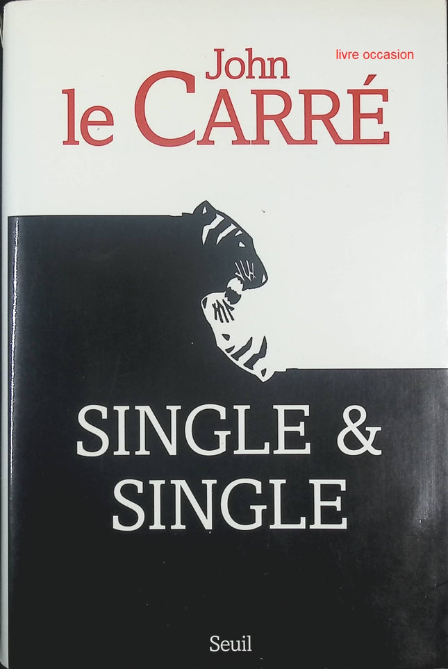 Single & Single - John Le Carré - livre