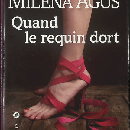 Quand le requin dort - Milena Agus - livre