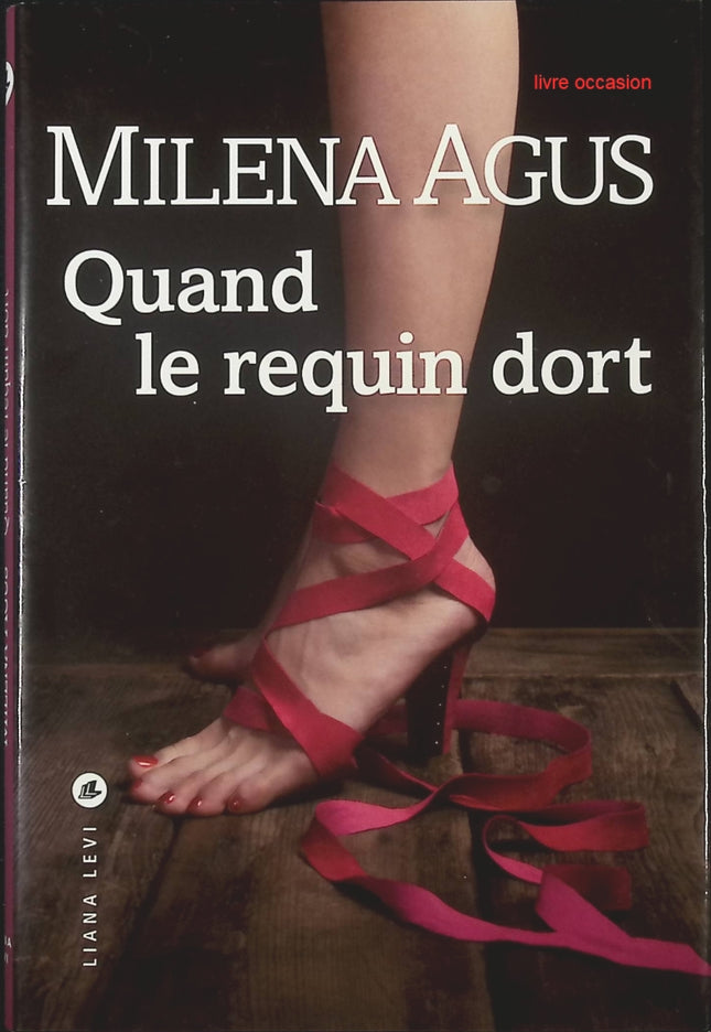 Quand le requin dort - Milena Agus - livre