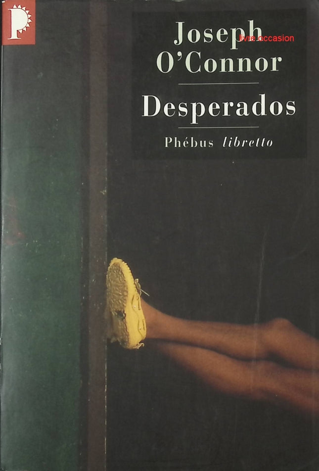 Desperados - Joseph O'Connor - livre