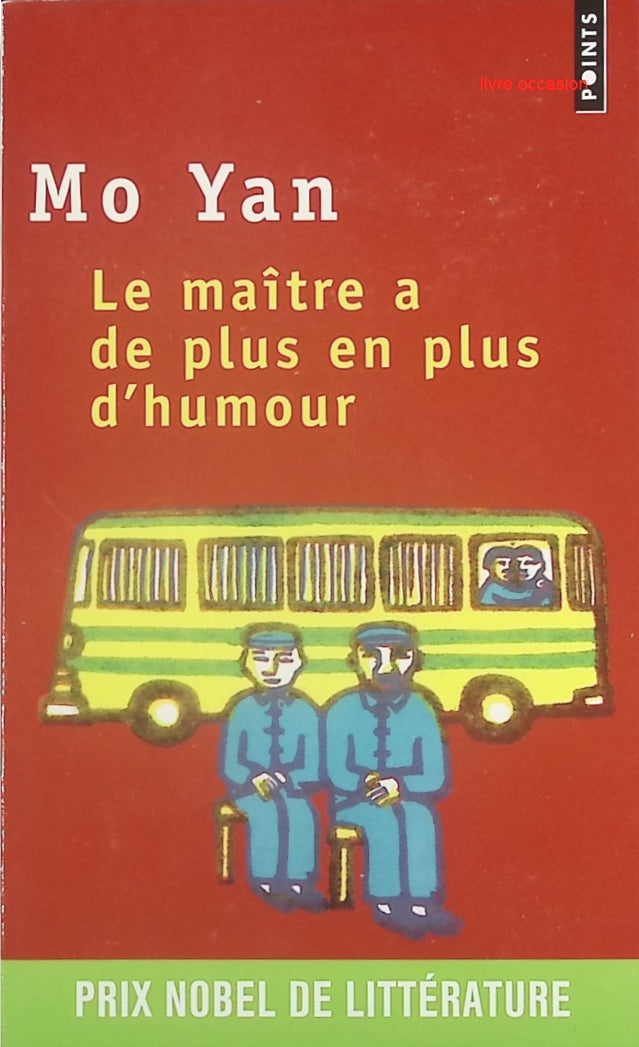 Le maître a de plus en plus d'humour - Mo Yan - Livre