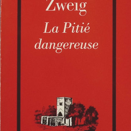 La Pitié dangereuse Stefan Zweig – Roman psychologique, amour impossible, compassion et dilemmes moraux - Livre