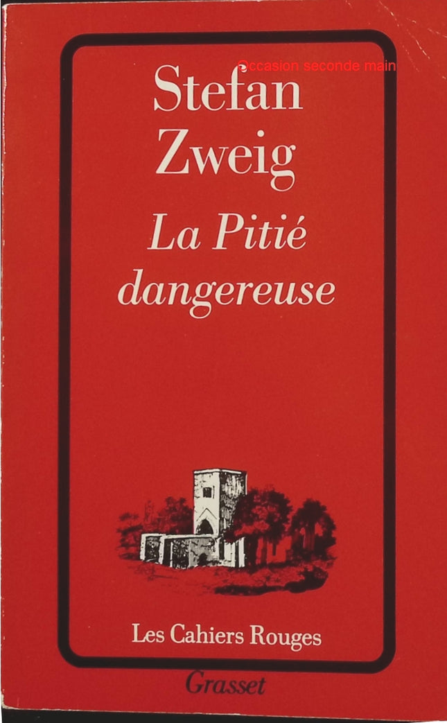 La Pitié dangereuse Stefan Zweig – Roman psychologique, amour impossible, compassion et dilemmes moraux - Livre