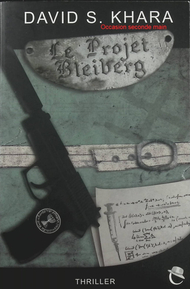 Le Projet Bleiberg David S. Khara – Thriller historique et espionnage nazi, complot secret et enquête internationale - Livre