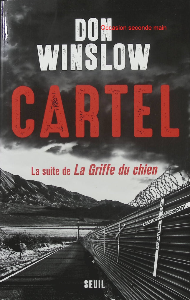 Cartel Don Winslow – Thriller policier sur les cartels mexicains, narcotrafic, corruption et guerre des gangs, suite de La Griffe du chien - Livre