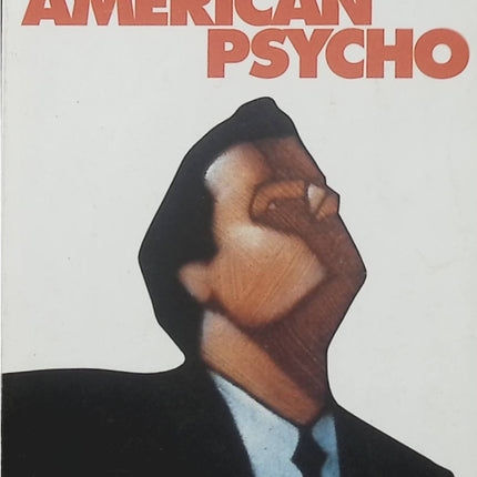 American Psycho Bret Easton Ellis – Roman noir américain culte sur la société de consommation, la violence et les dérives du monde des affaires à New York - Livre