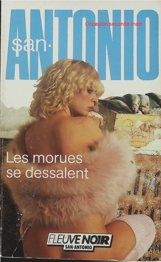 Les Morues se dessalent San-Antonio Frédéric Dard – Roman policier humoristique, enquête déjantée, argot français et humour noir - Livre