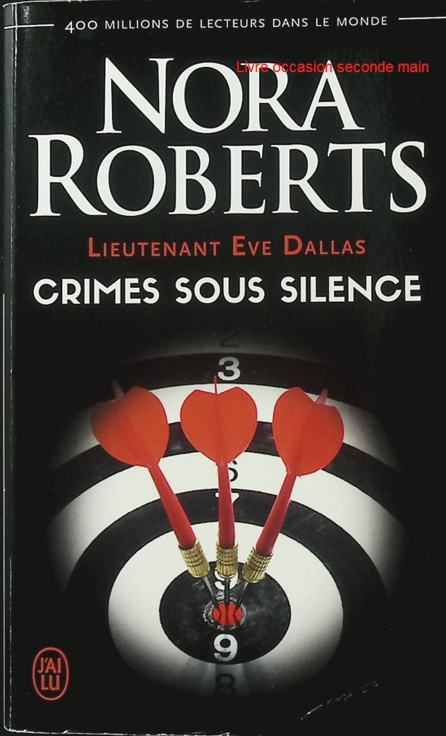Lieutenant Eve Dallas Tome 43 - Crimes sous silence - Nora Roberts - Polar futuriste - Sniper - Meurtres - Central Park - Livre