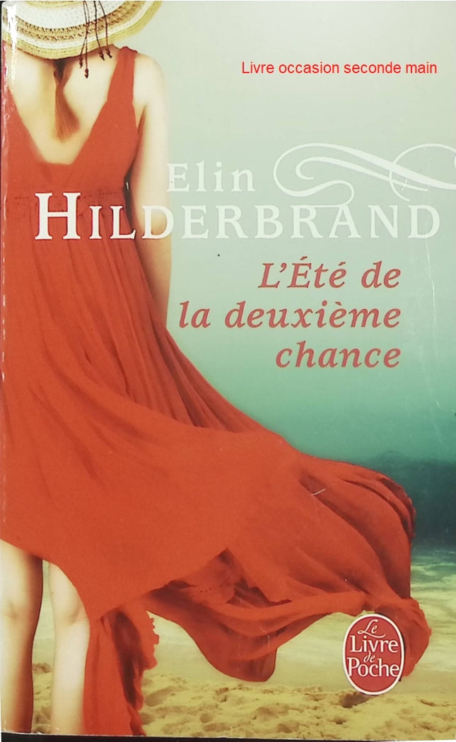 L'Été de la deuxième chance - Elin Hilderbrand - Roman Nantucket - Amitié - Amour - Secrets - Reconstruction - Livre