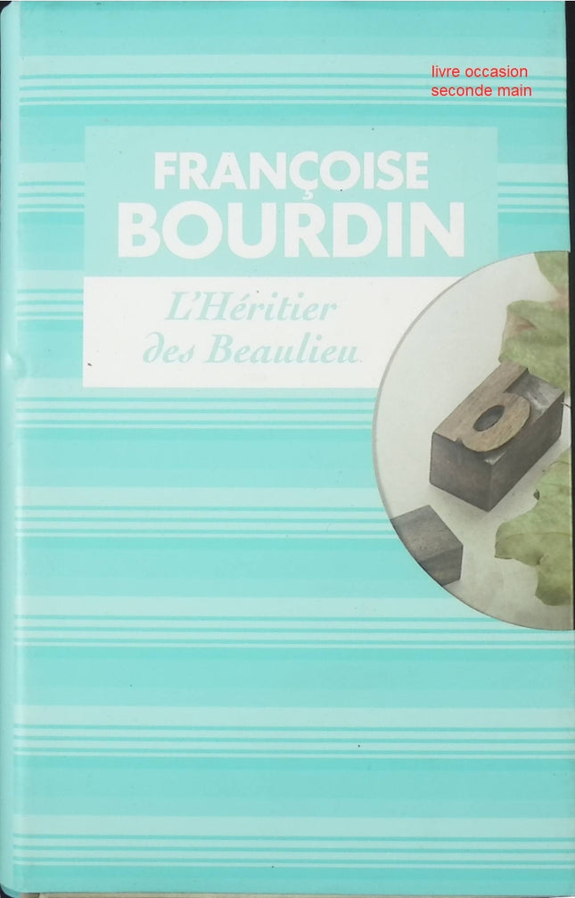 L’Héritier des Beaulieu – roman contemporain de Françoise Bourdin secrets et destin familial - livre