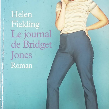 Le Journal de Bridget Jones – roman humoristique de Helen Fielding aventures et amour - livre