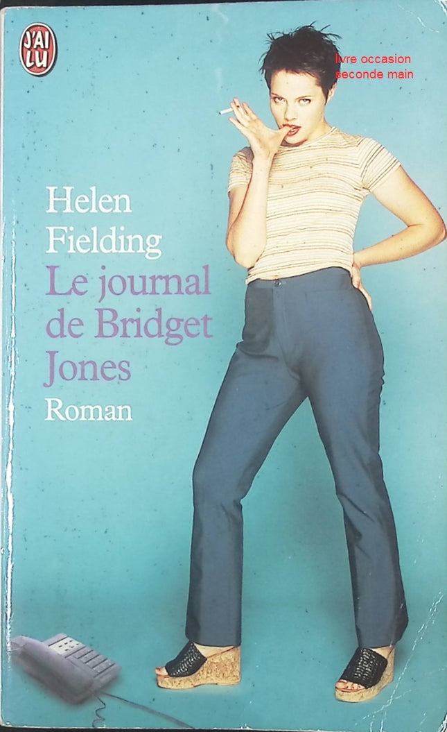 Le Journal de Bridget Jones – roman humoristique de Helen Fielding aventures et amour - livre