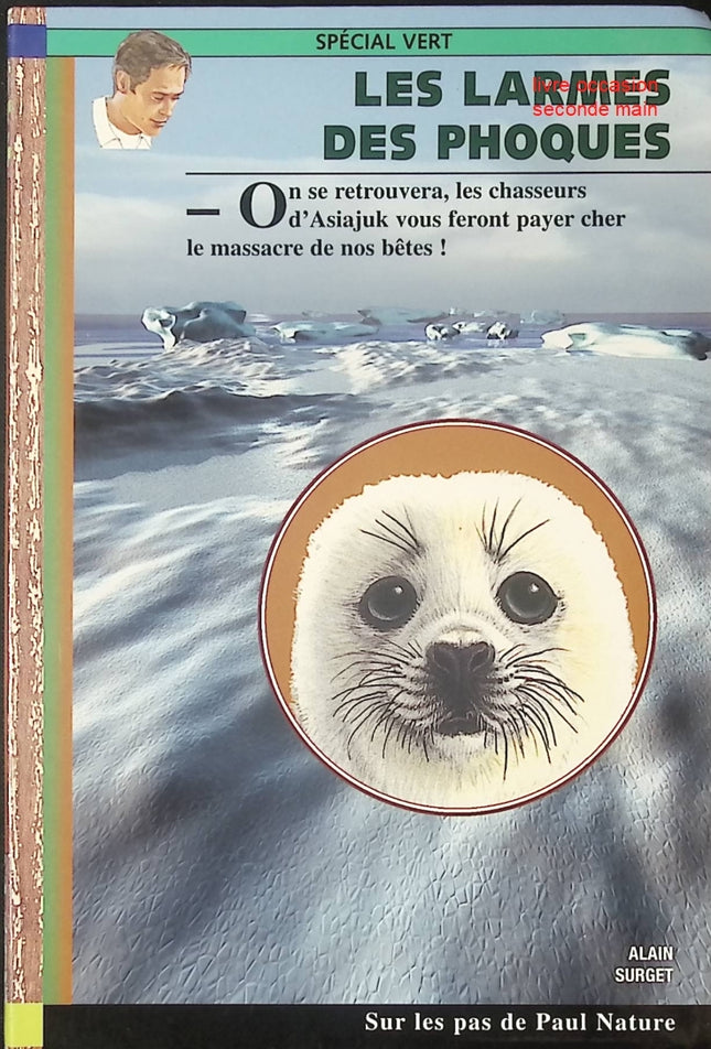 Les Larmes des Phoques – roman jeunesse aventure nature et océan Alain Surget sensibilisation environnement - livre
