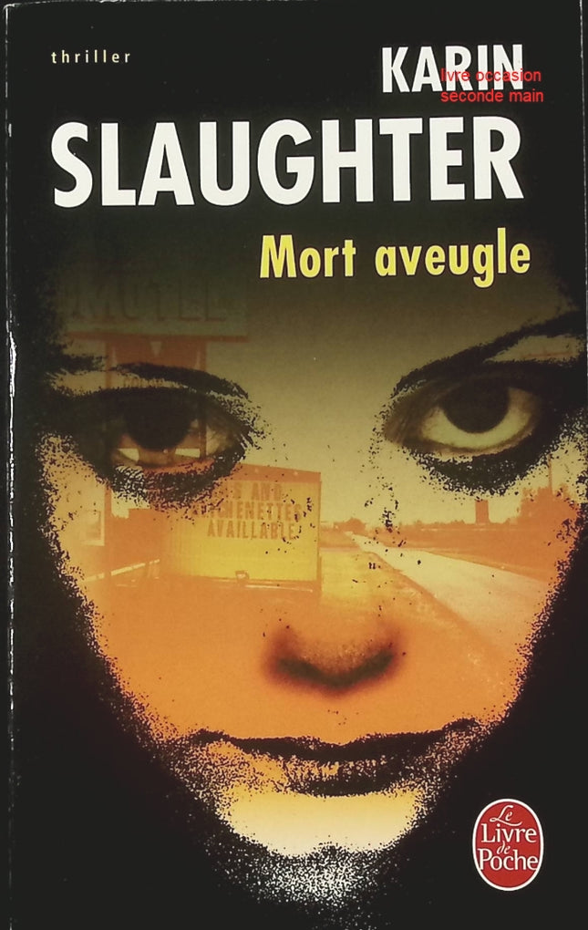 Mort aveugle – thriller policier de Karin Slaughter suspense et enquête - livre