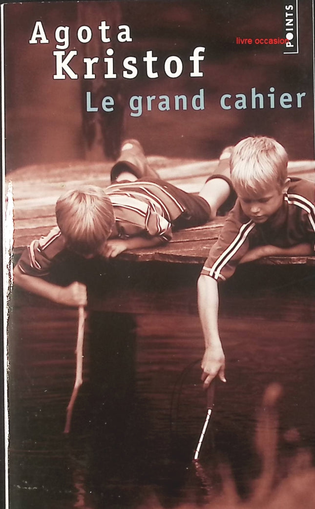 Le Grand cahier – Agota Kristof – roman poignant sur l’enfance et la guerre - livre