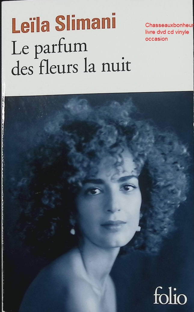 Le parfum des fleurs la nuit – roman contemporain intense de Leïla Slimani sur amour et mémoire - Livre