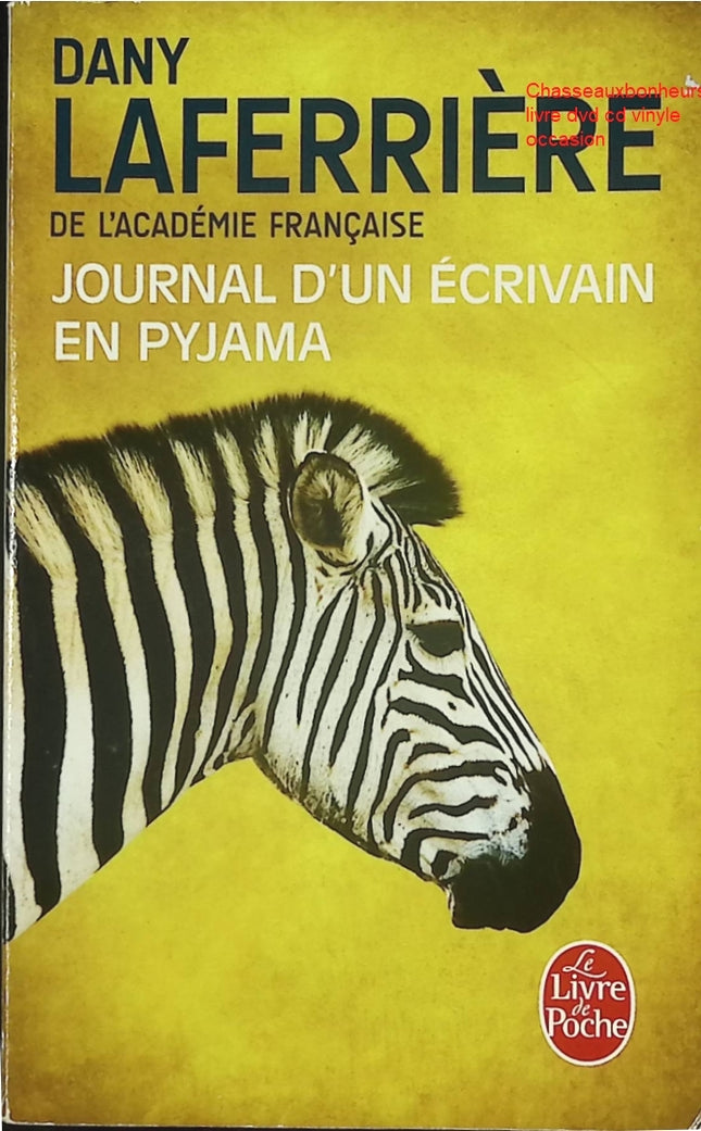 Journal d’un écrivain en pyjama – récit autobiographique de Dany Laferrière sur l’écriture et le quotidien - Livre