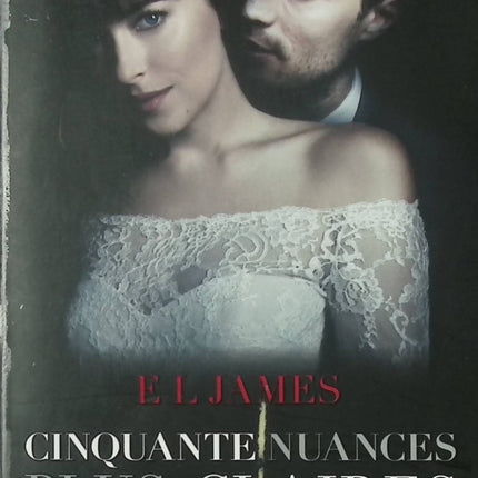 Cinquante nuances plus claires – roman érotique adapté au cinéma par E.L. James - Livre
