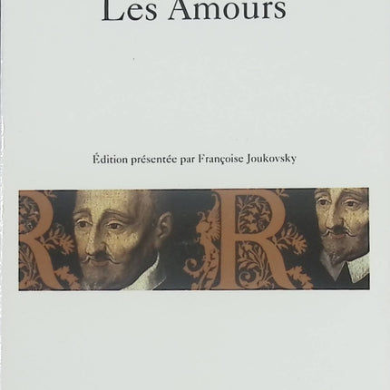 Les Amours – poèmes d’amour et de passion de Pierre de Ronsard - Livre