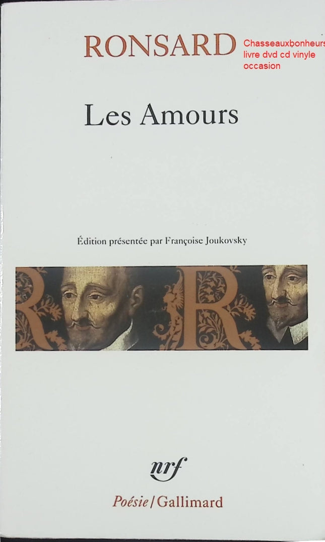 Les Amours – poèmes d’amour et de passion de Pierre de Ronsard - Livre
