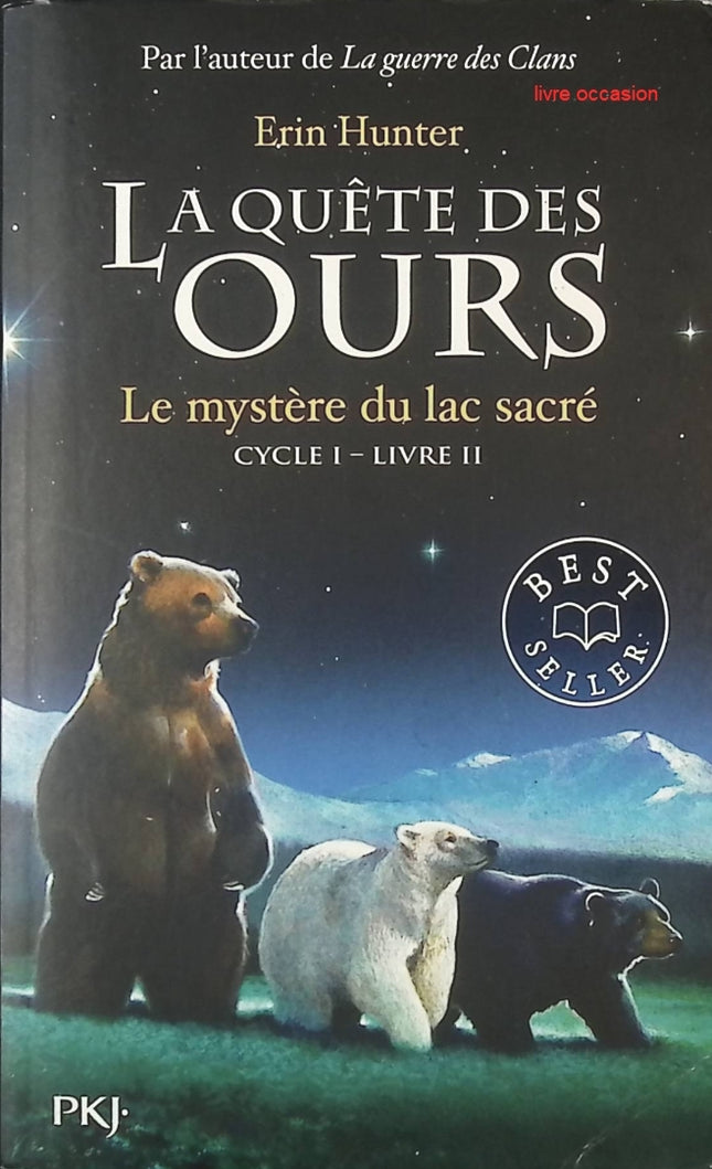 La Quête Des Ours - Cycle 1 - Tome 2 - Le Mystère Du Lac Sacré - Erin Hunter - livre