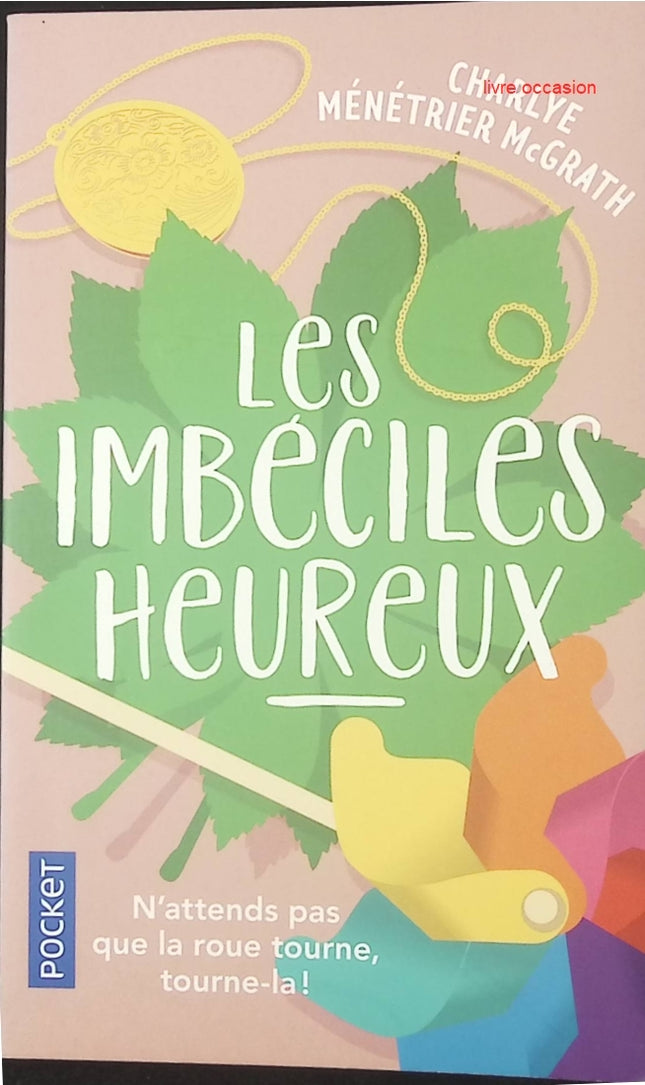 Les Imbéciles Heureux - Charlye Ménétrier McGrath - livre