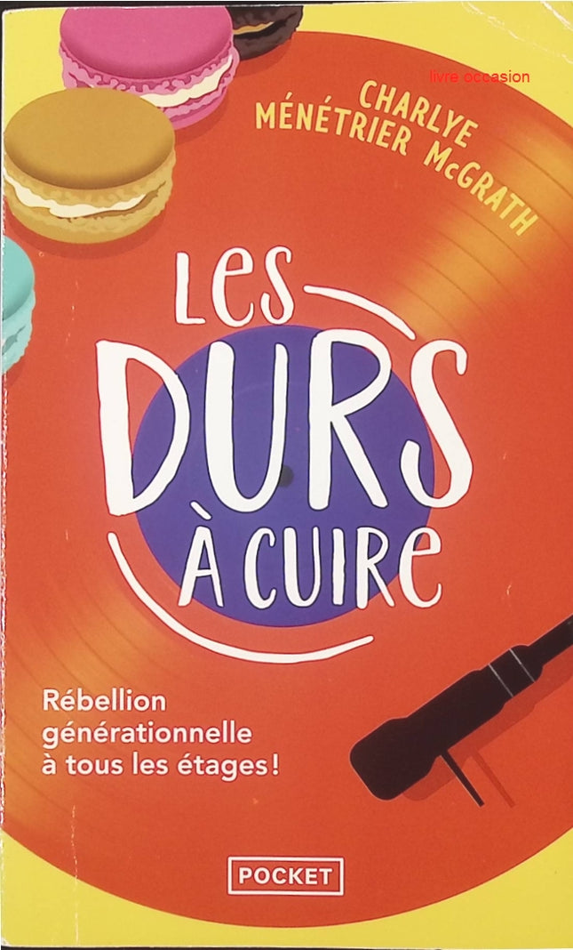 Les durs à cuire - Charlye Ménétrier McGrath - livre