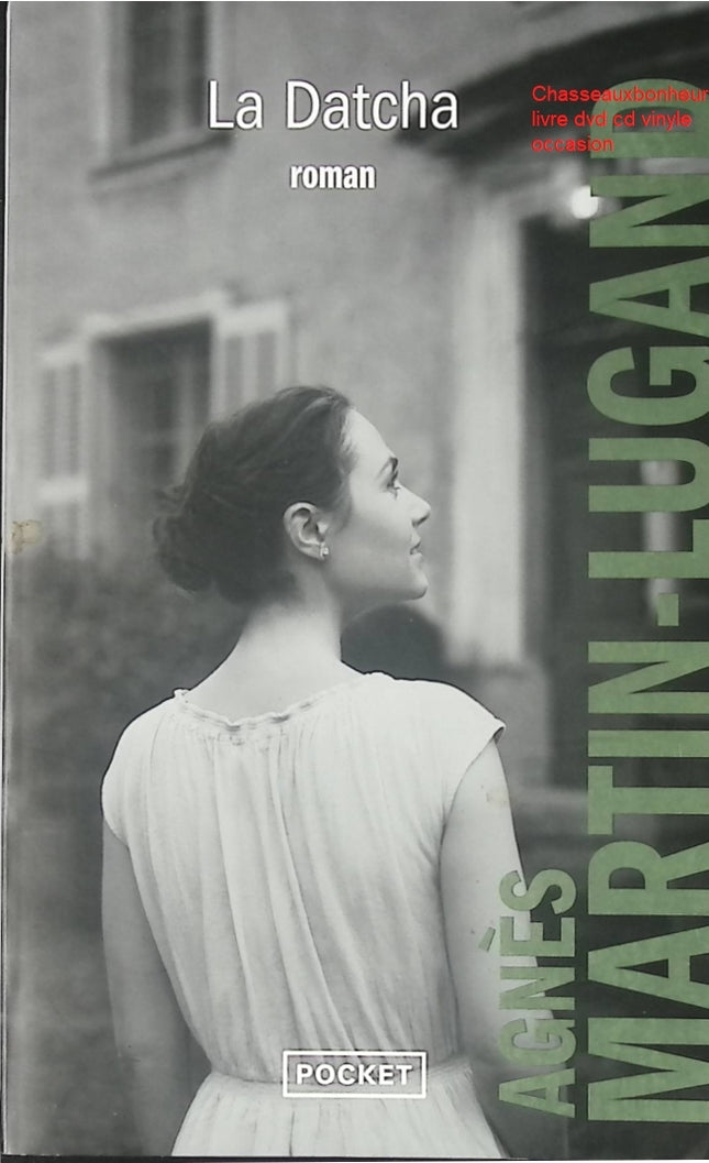 La Datcha – Agnès Martin-Lugand – roman contemporain émotion reconstruction départ nouveau départ Russie d’occasion - Livre