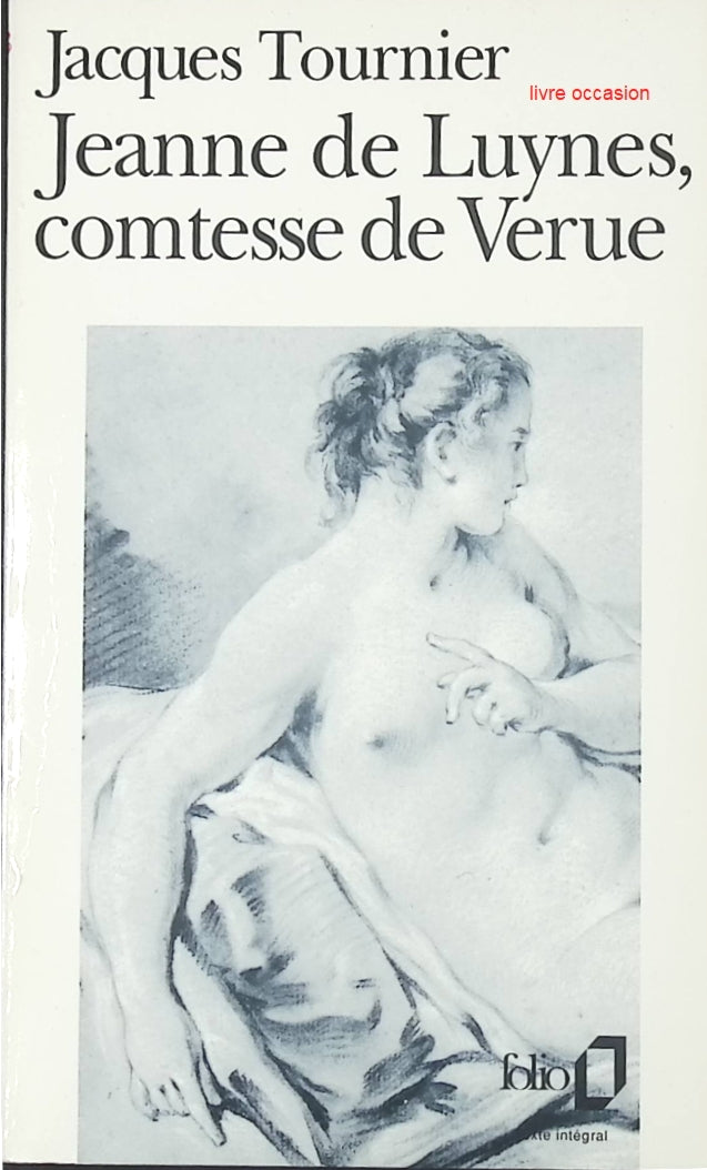 Jeanne de Luynes, comtesse de Verue – Biographie historique de Jacques Tournier - livre