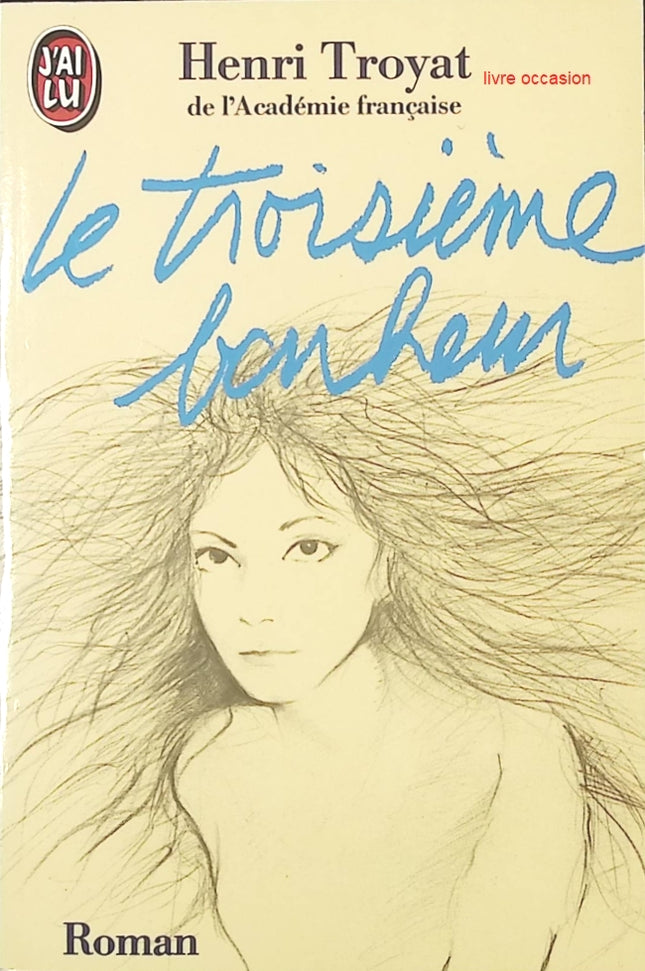 Le troisième bonheur - Henri Troyat - livre