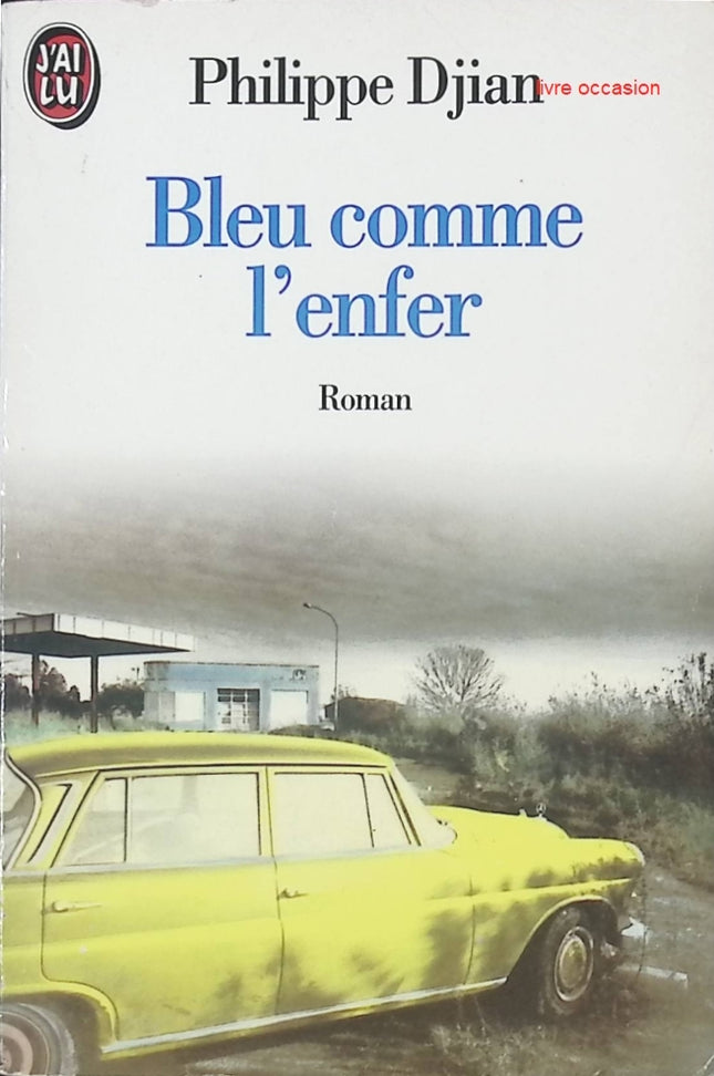 Bleu comme l'enfer - Philippe Djian - livre