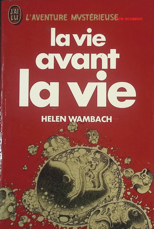 La vie avant la vie – Helen Wambach – Livre sur les vies antérieures et l’hypnose régressive – Occasion - livre