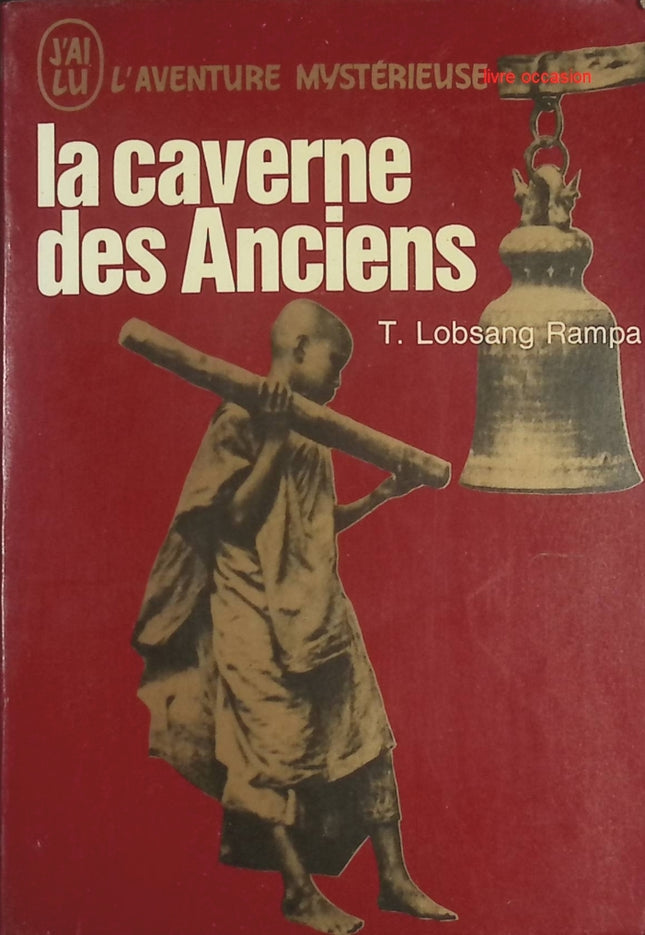 La caverne des Anciens – T. Lobsang Rampa – Livre ésotérisme et mysticisme tibétain - livre