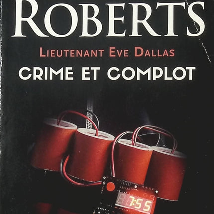 Lieutenant Eve Dallas - Crime et complot - Nora Roberts - livre