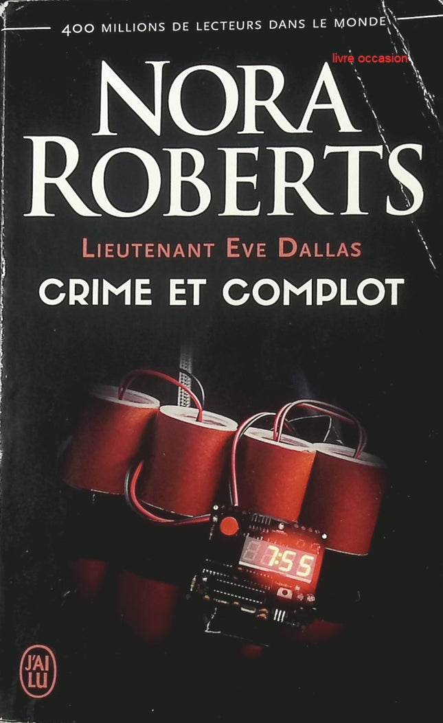 Lieutenant Eve Dallas - Crime et complot - Nora Roberts - livre