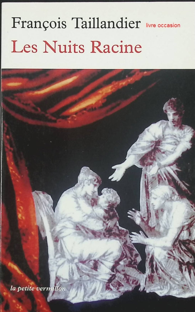 Les Nuits Racine – Roman contemporain et réflexion littéraire de François Taillandier - livre