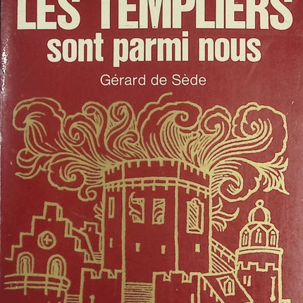 Les Templiers sont parmi nous – Gérard de Sède – Livre historique et ésotérisme sur les Templiers - livre
