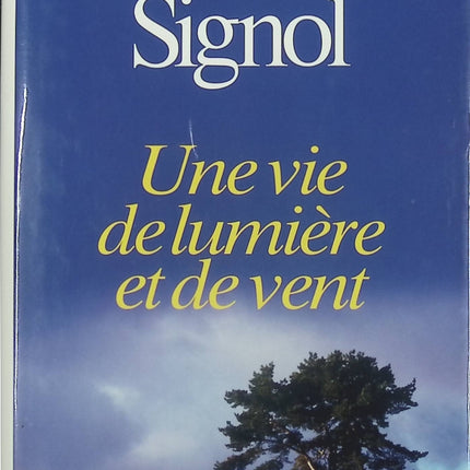 Une vie de lumière et de vent - Christian Signol - livre