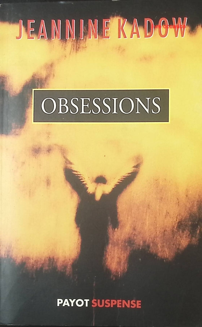 Obsessions – Roman psychologique et suspense – Jeannine Kadow - livre