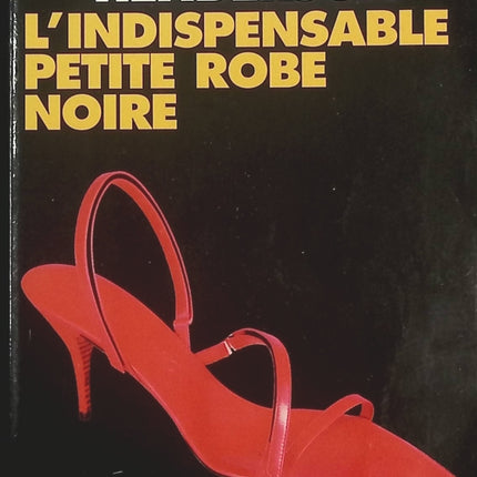 L’Indispensable Petite Robe noire – Roman chick-lit drôle et glamour – Lauren Henderson - livre