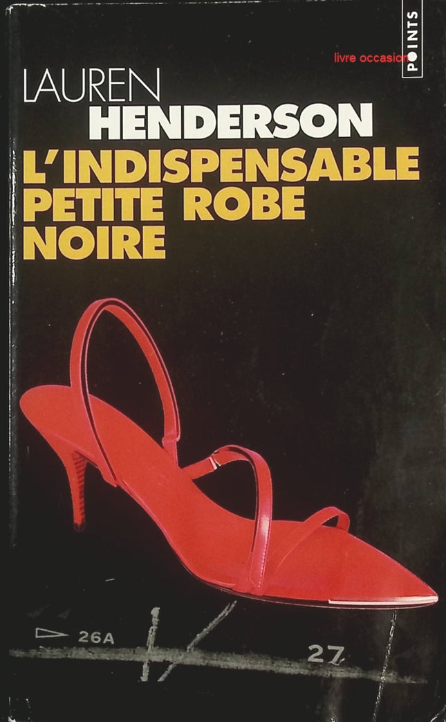L’Indispensable Petite Robe noire – Roman chick-lit drôle et glamour – Lauren Henderson - livre