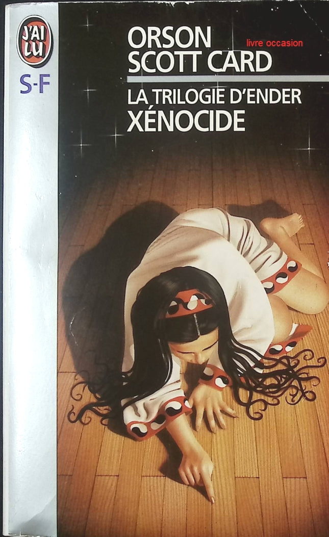 La Trilogie d’Ender – Tome 3 : Xénocide – Roman de science-fiction culte – Orson Scott Card - livre