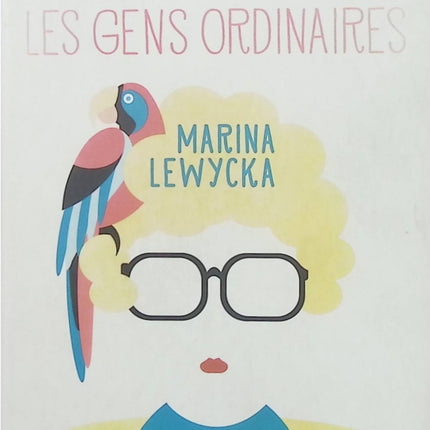 Rien n’est trop beau pour les gens ordinaires – Marina Lewycka – Roman humoristique famille immigration satire sociale - Livre